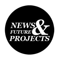 NEWS / FUTURE PROJECTS